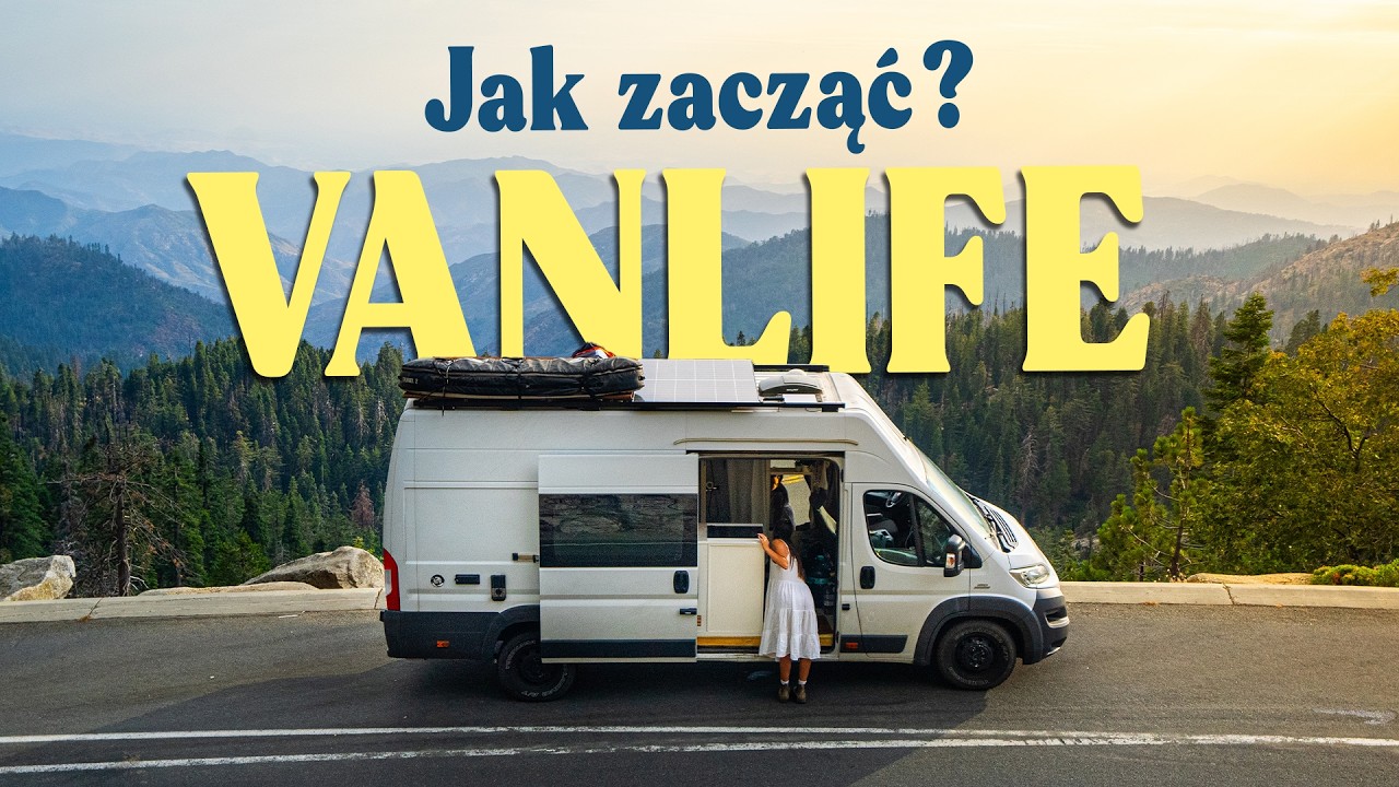Jak zacząć vanlife? 10 kroków